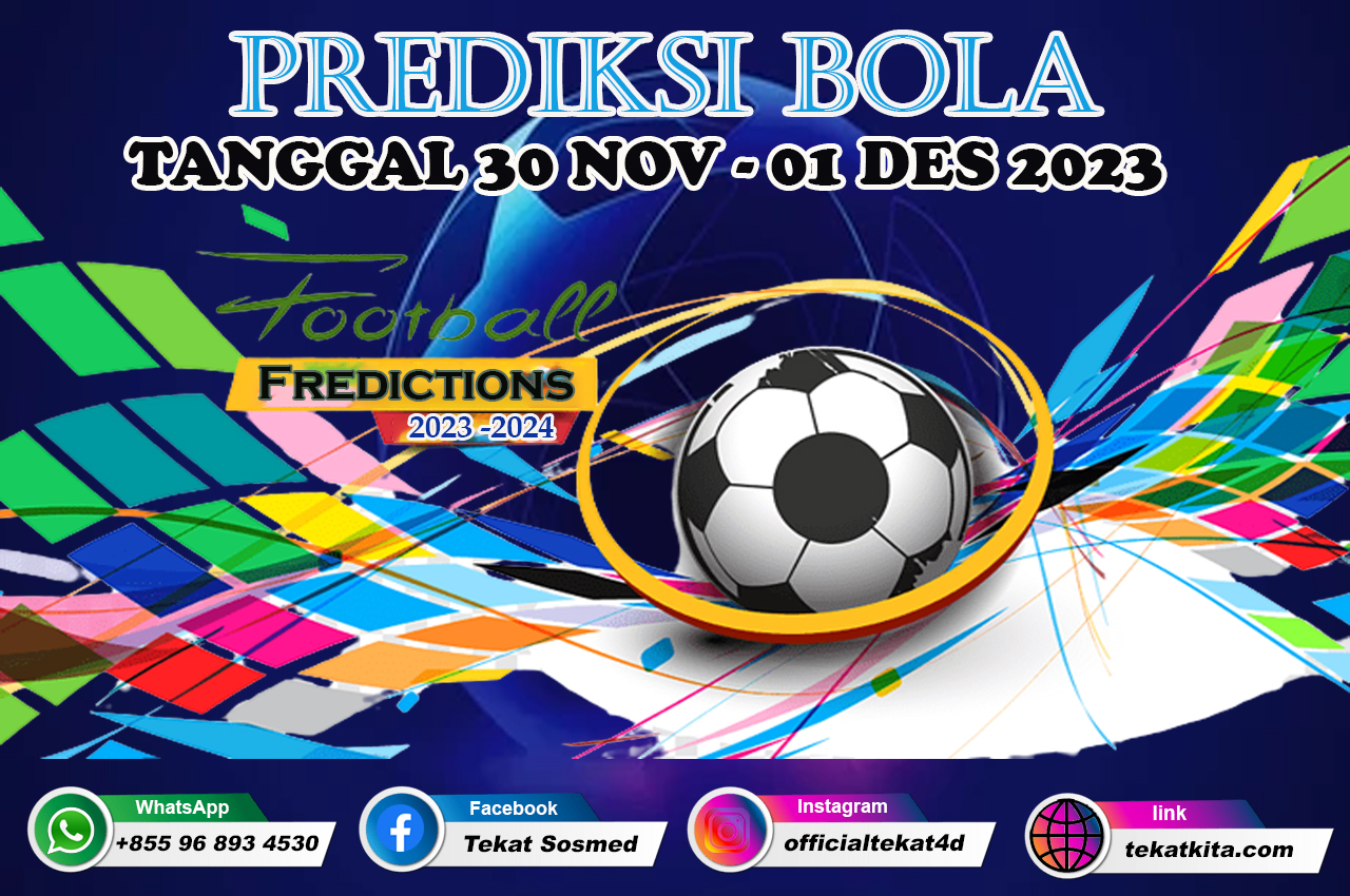 PREDIKSI PERTANDINGAN BOLA TANGGAL 30 NOVEMBER – 01 DESEMBER 2023