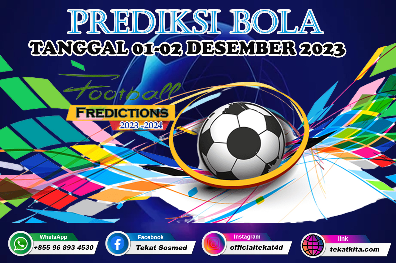 PREDIKSI PERTANDINGAN BOLA TANGGAL 01 – 02 DESEMBER 2023