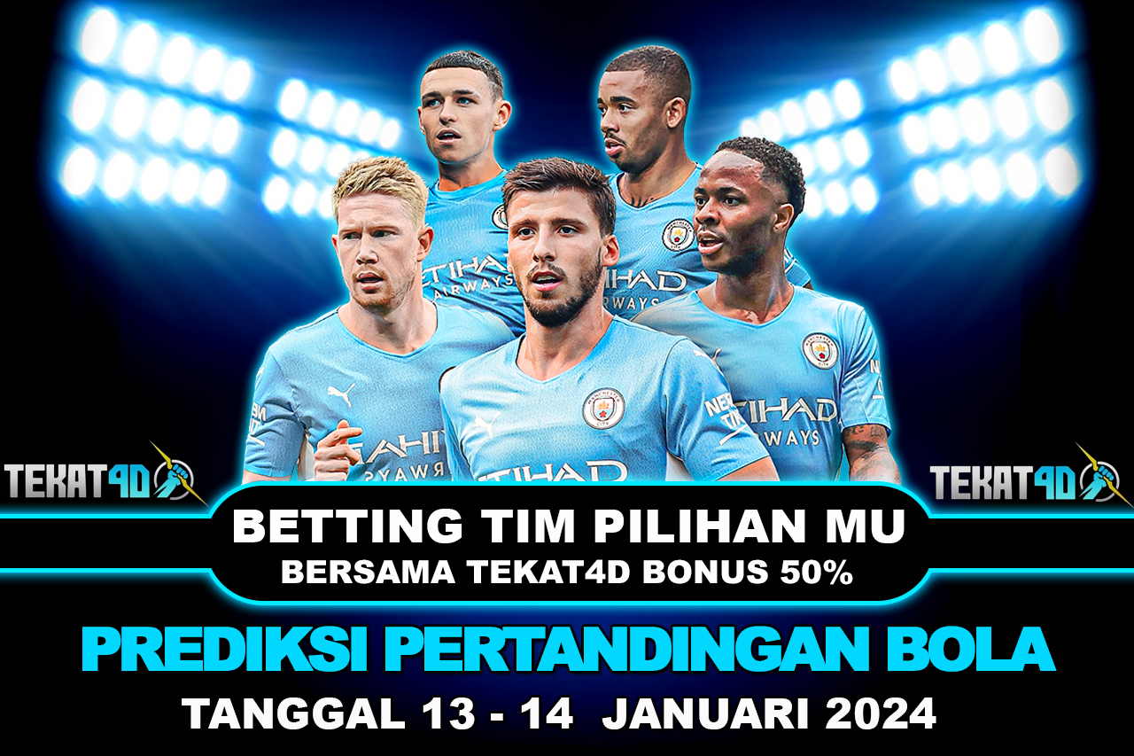 PREDIKSI PERTANDINGAN BOLA 13 – 14 JANUARY 2024