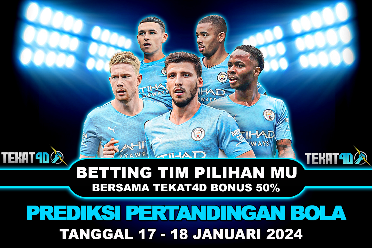 PREDIKSI PERTANDINGAN BOLA 17 – 18 JANUARI 2024