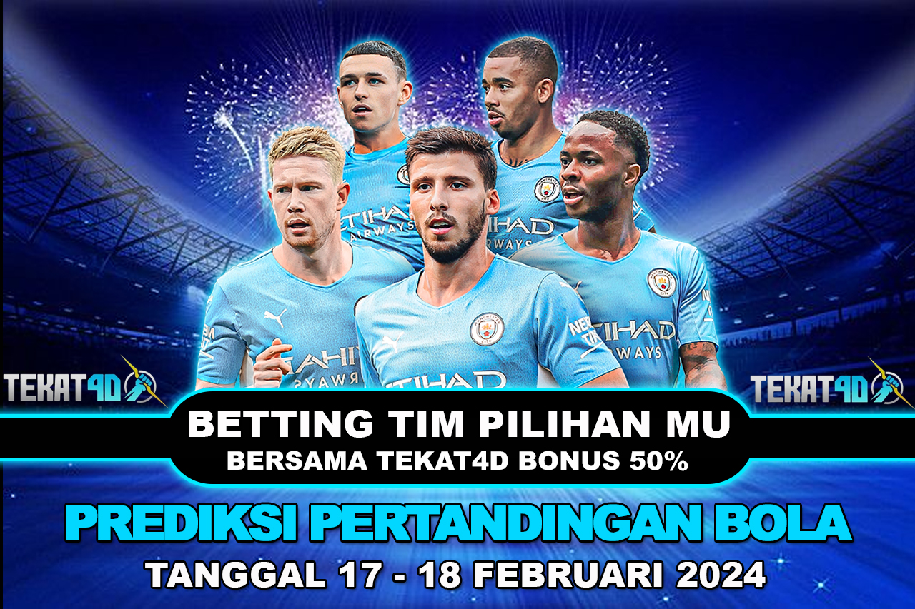 PREDIKSI PERTANDINGAN BOLA 17 - 18 FEBRUARI 2024