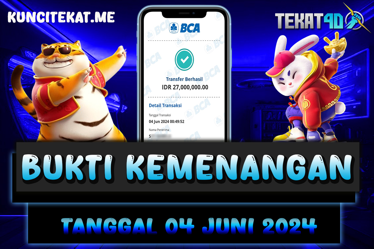 BUKTI KEMENANGAN TEKAT4D 04 JUNI 2024