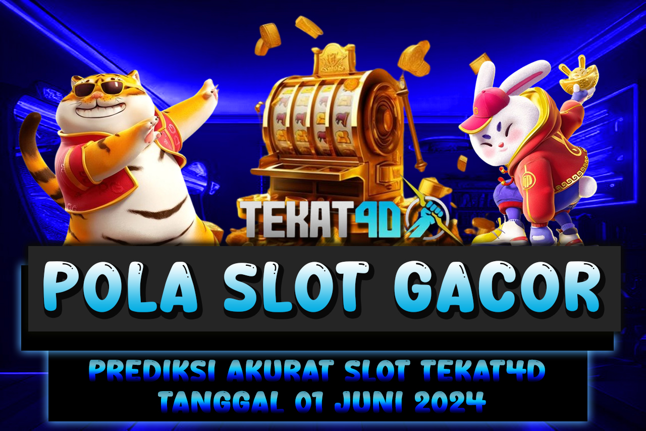 POLA SLOT TEKAT4D PRAGMATIC 01 JUNI 2024