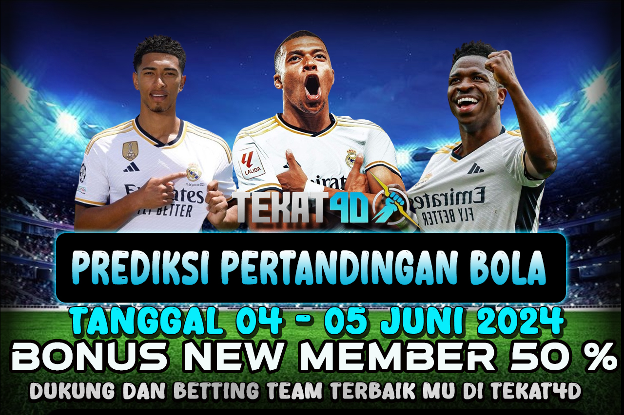 PREDIKSI PERTANDINGAN BOLA 04 JUNI - 05 JUNI 2024