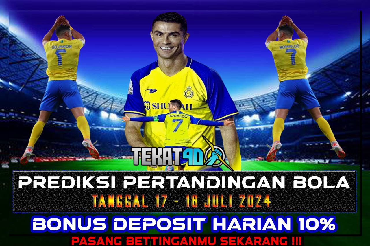 PREDIKSI PERTANDINGAN BOLA 17 JULI - 18 JULI 2024