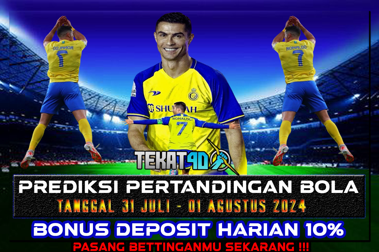 PREDIKSI PERTANDINGAN BOLA 31 JULI - 01 AGUSTUS 2024