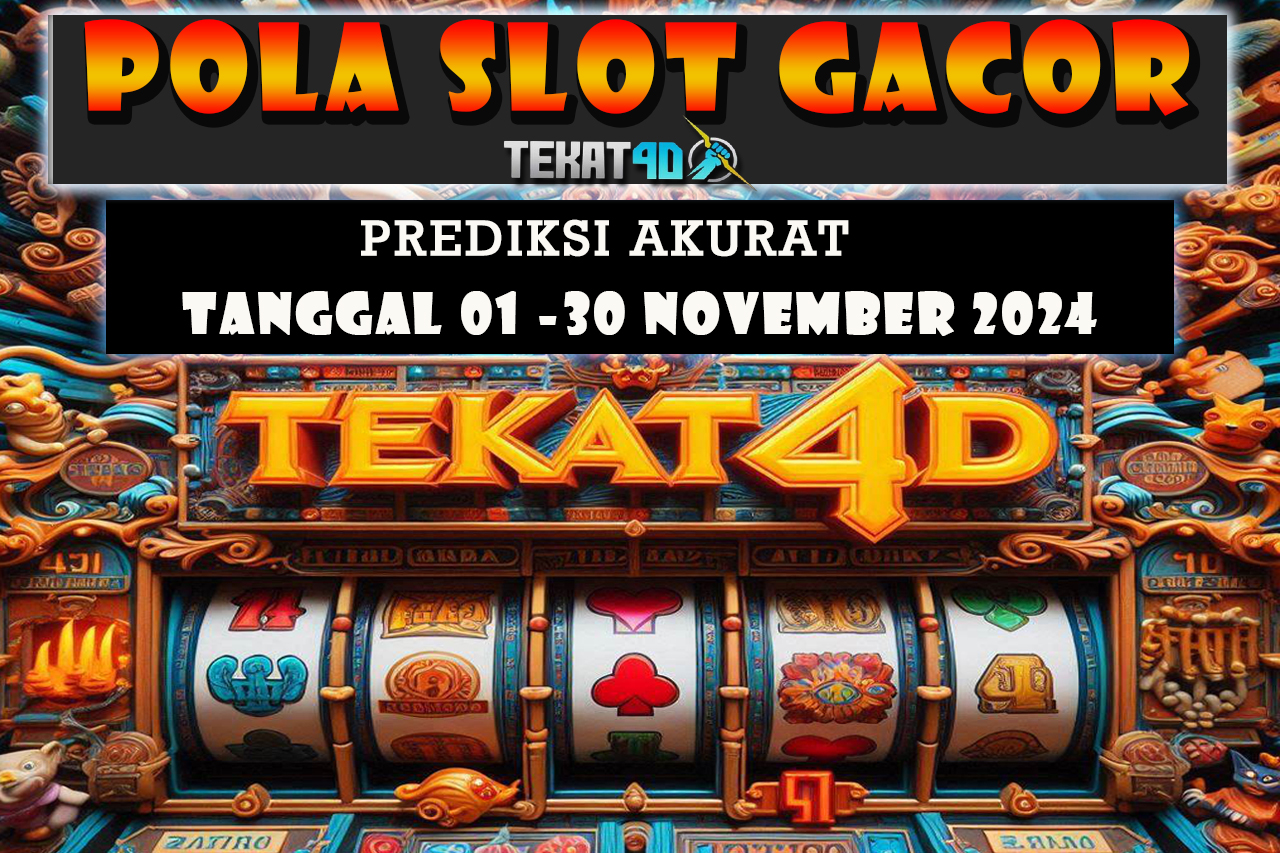 POLA SLOT TEKAT4D 05 NOVEMBER 2024