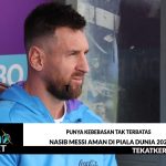 Punya Kebebasan Tak Terbatas, Nasib Messi Aman di Piala Dunia 2026