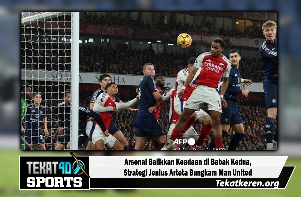 Arsenal Balikkan Keadaan di Babak Kedua, Strategi Jenius Arteta Bungkam Man United