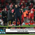 Liverpool Favorit Juara kalau Main di Liga Belanda tetapi Ini Liga Inggris