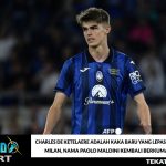 Charles De Ketelaere adalah Kaka Baru yang Lepas dari Tangan AC Milan, Nama Paolo Maldini Kembali Berkumandang