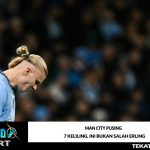 Man City Pusing 7 Keliling, Ini Bukan Salah Erling