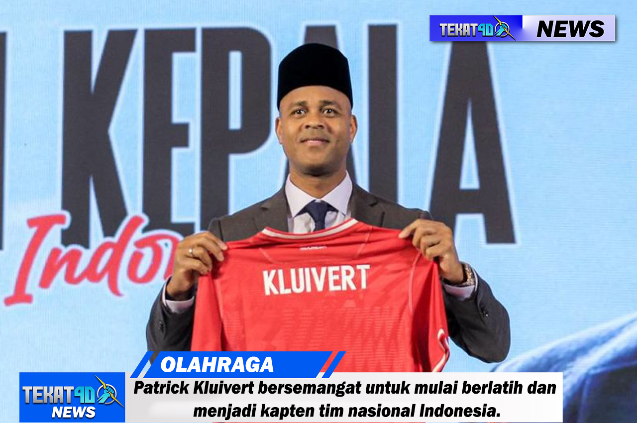 Dengan Australia dan Bahrain di depan mata, Patrick Kluivert bersemangat untuk mulai berlatih dan menjadi kapten tim nasional Indonesia.