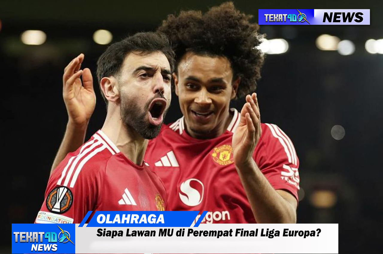 Siapa Lawan MU di Perempat Final Liga Europa?