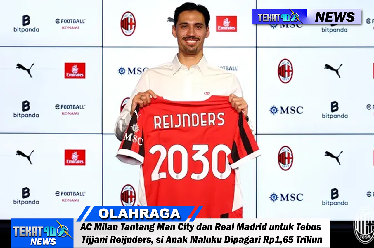 AC Milan Tantang Man City dan Real Madrid untuk Tebus Tijjani Reijnders, si Anak Maluku Dipagari Rp1,65 Triliun