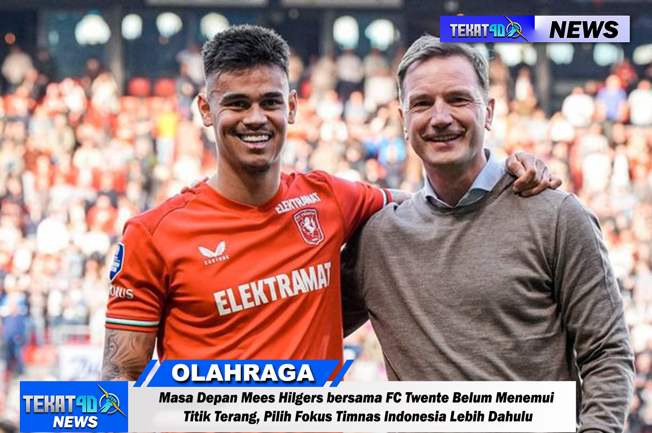 Masa Depan Mees Hilgers bersama FC Twente Belum Menemui Titik Terang, Pilih Fokus Timnas Indonesia Lebih Dahulu