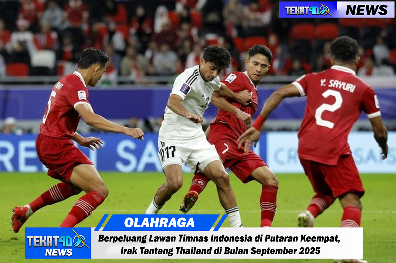 Berpeluang Lawan Timnas Indonesia di Putaran Keempat, Irak Tantang Thailand di Bulan September 2025