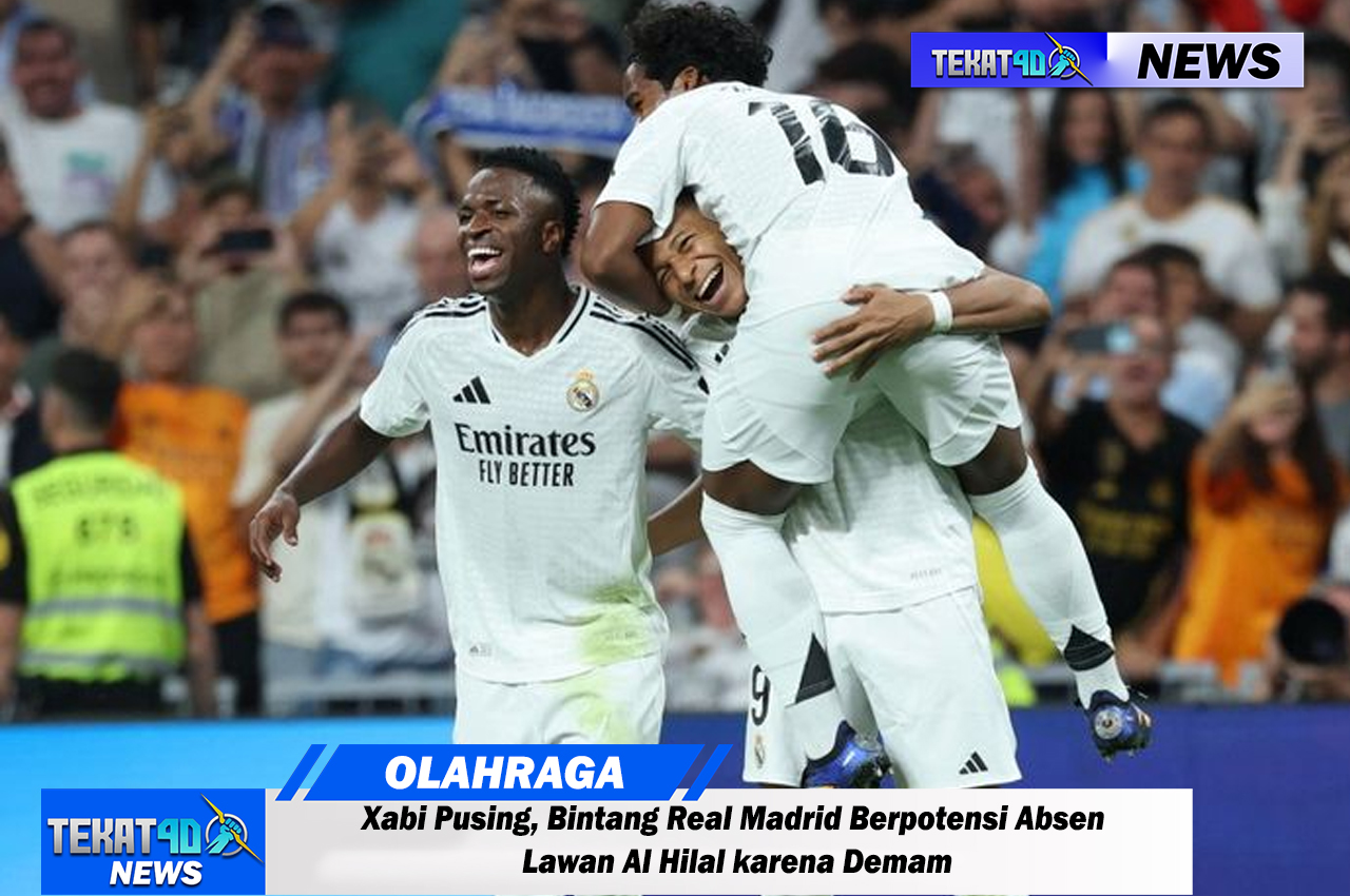 Piala Dunia Klub 2025 - Xabi Pusing, Bintang Real Madrid Berpotensi Absen Lawan Al Hilal karena Demam
