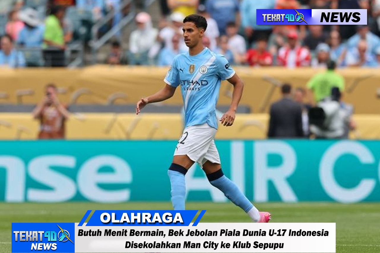 Butuh Menit Bermain, Bek Jebolan Piala Dunia U-17 Indonesia Disekolahkan Man City ke Klub Sepupu