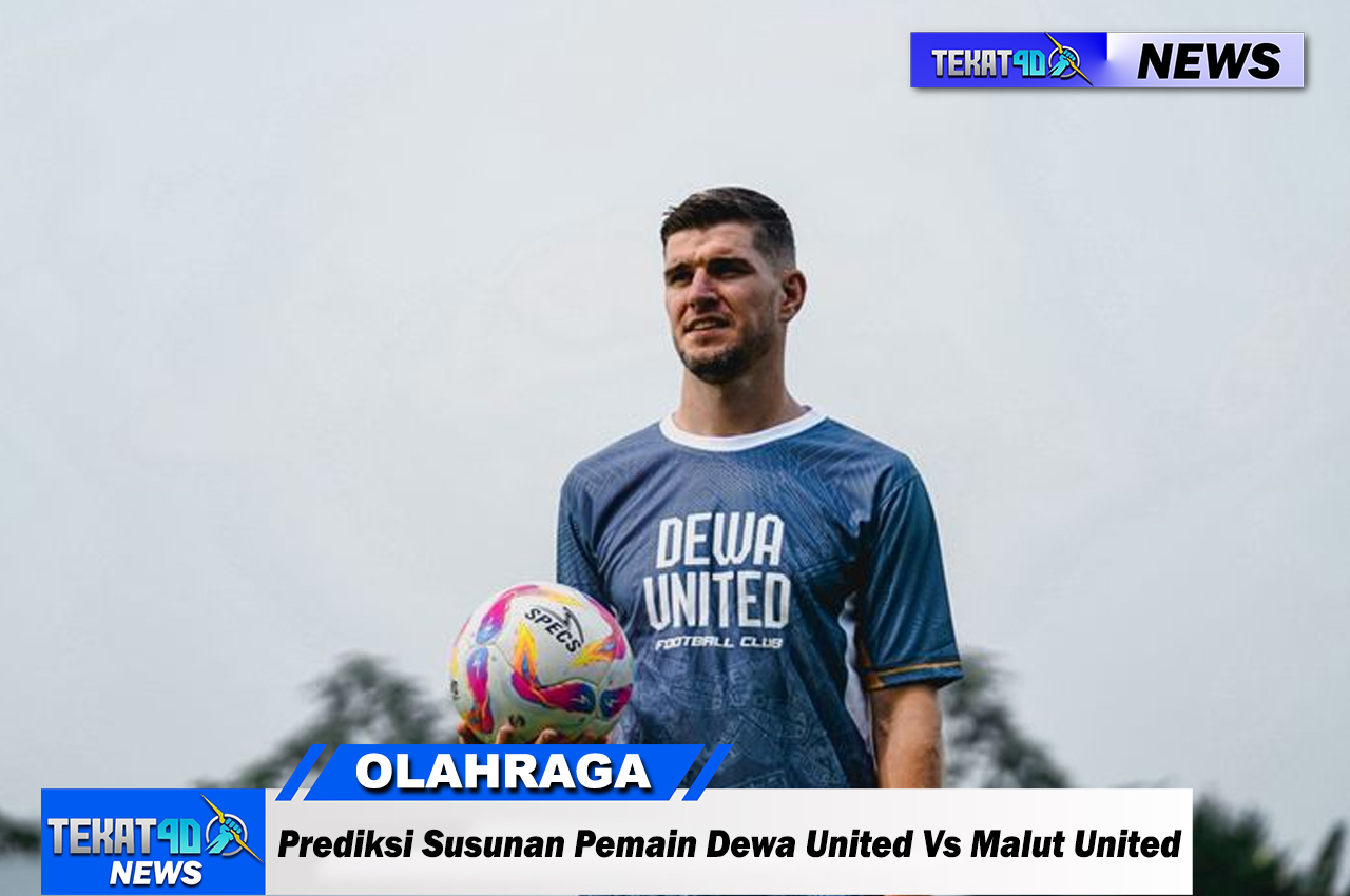 Prediksi Susunan Pemain Dewa United Vs Malut United - Nick Kuipers Hadapi 3 Rekan Haus Gol di Persib, Rafael Struick Bisa Tembus Starting XI?