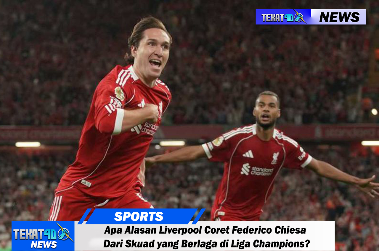 Apa Alasan Liverpool Coret Federico Chiesa Dari Skuad yang Berlaga di Liga Champions?