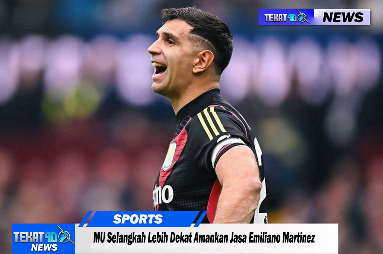 MU Selangkah Lebih Dekat Amankan Jasa Emiliano Martinez