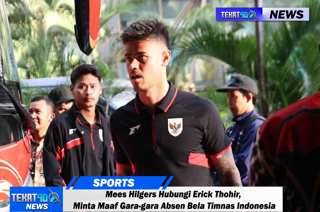 Mees Hilgers Hubungi Erick Thohir, Minta Maaf Gara-gara Absen Bela Timnas Indonesia