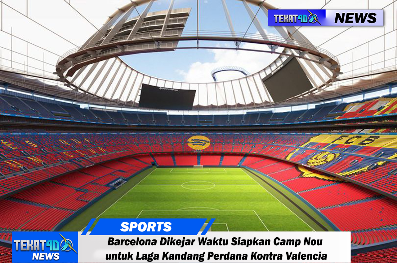 Barcelona Dikejar Waktu Siapkan Camp Nou untuk Laga Kandang Perdana Kontra Valencia