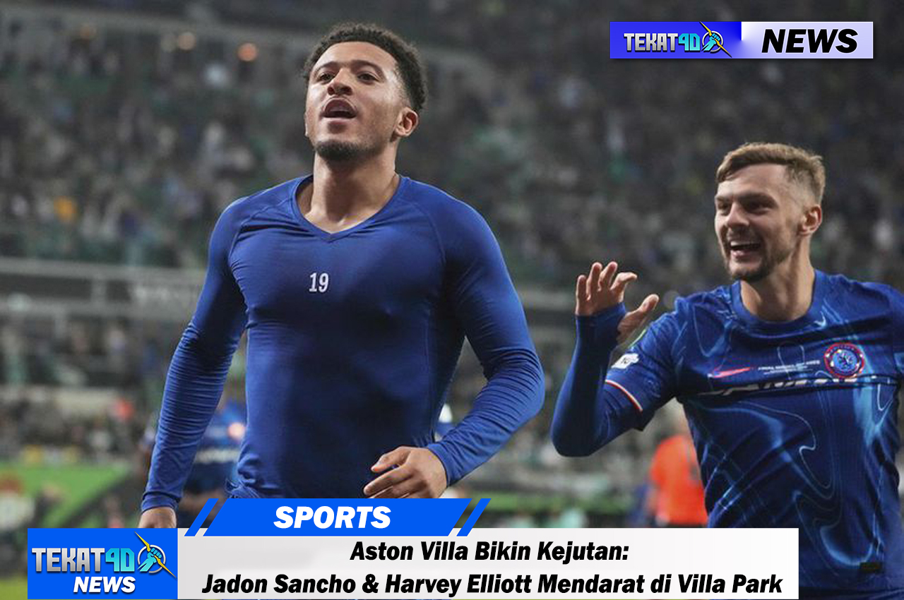 Aston Villa Bikin Kejutan: Jadon Sancho & Harvey Elliott Mendarat di Villa Park