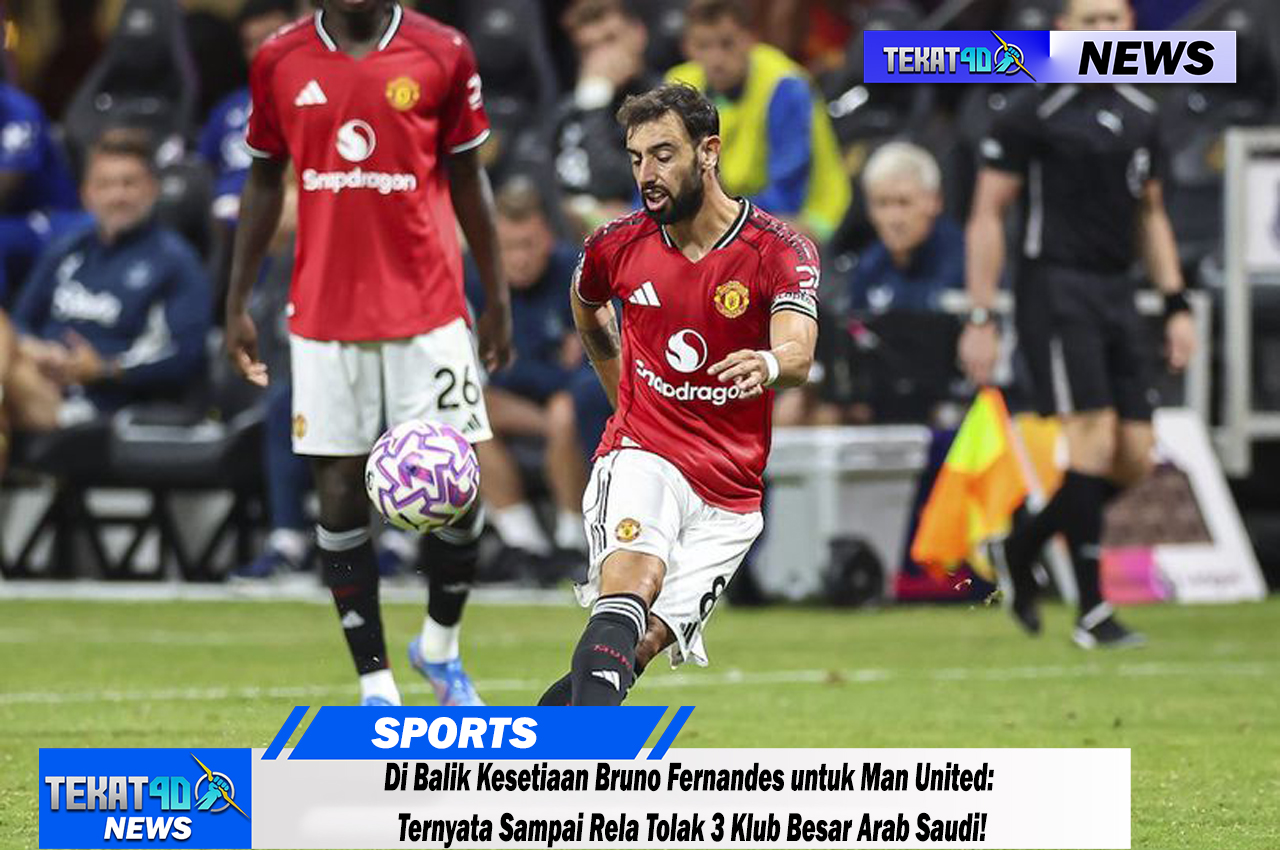 Di Balik Kesetiaan Bruno Fernandes untuk Man United: Ternyata Sampai Rela Tolak 3 Klub Besar Arab Saudi!